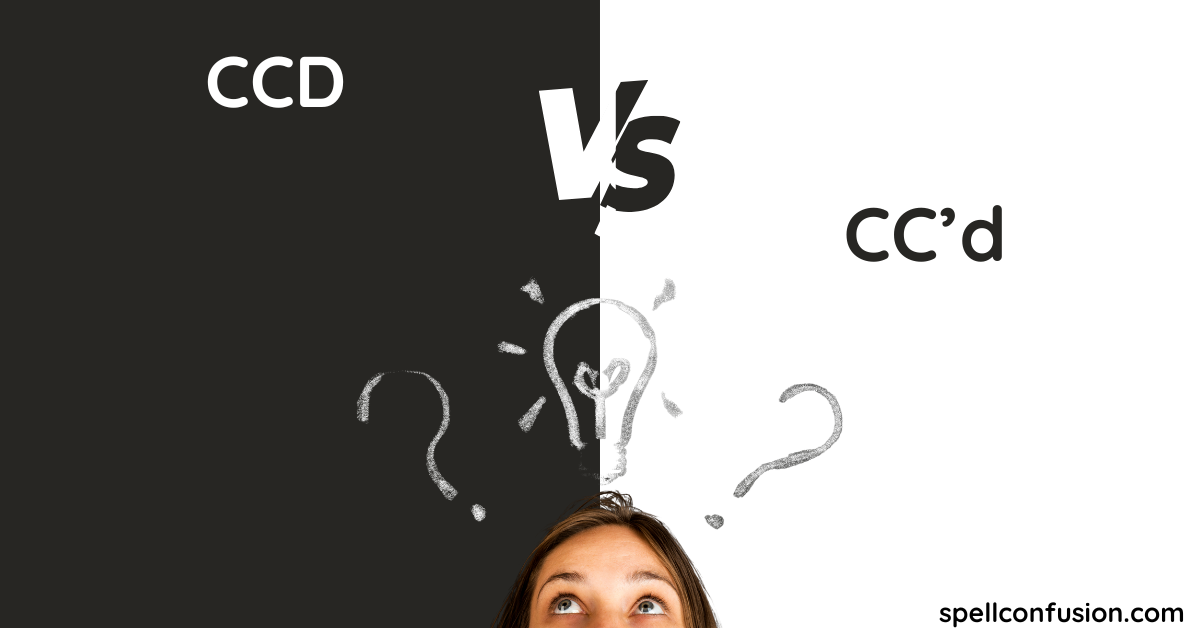CCD or CC’d
